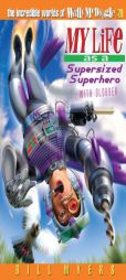 My Life as a Supersized Superhero with Slobber (The Incredible Worlds of Wally McDoogle #28) by Bill Myers Paperback Book