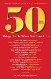 50 Things to Do When You Turn 50  Third Edition (Milestone) by Ronnie Sellers Paperback Book