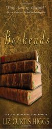 Bookends by Liz Curtis Higgs Paperback Book