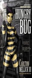 Hungry Bug by Carlton Mellick III Paperback Book