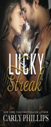 Lucky Streak (Lucky Series Book 3) (Volume 2) by Carly Phillips Paperback Book