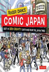 Roger Dahl's Comic Japan: Best of Zero Gravity Cartoons from the Japan Times-The Lighter Side of Tokyo Life by Roger Dahl Paperback Book