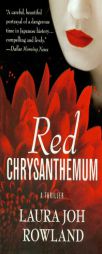 Red Chrysanthemum: A Thriller (Sano Ichiro Novels) by Laura Joh Rowland Paperback Book