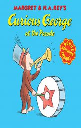 Curious George at the Parade by Margret Rey Paperback Book