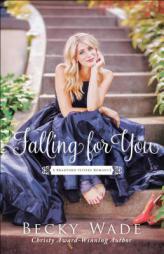 Falling for You by Becky Wade Paperback Book