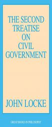 The Second Treatise on Civil Government by John Locke Paperback Book