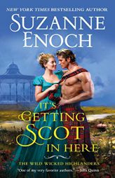 It's Getting Scot in Here (The Wild Wicked Highlanders) by Suzanne Enoch Paperback Book