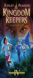 Kingdom Keepers IV: Power Play (The Kingdom Keepers) by Ridley Pearson Paperback Book