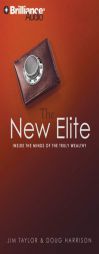 The New Elite: Inside the Minds of the Truly Wealthy by Doug Harrison Paperback Book