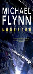 Lodestar (Firestar Saga, Book 3) by Michael Flynn Paperback Book