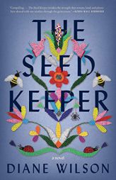 The Seed Keeper: A Novel by Diane Wilson Paperback Book