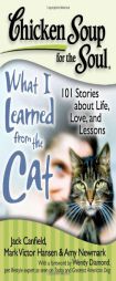 Chicken Soup for the Soul: What I Learned from the Cat by Jack Canfield Paperback Book