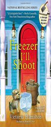 Freezer I'll Shoot by Victoria Hamilton Paperback Book