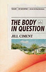 The Body in Question: A Novel (Vintage Contemporaries) by Jill Ciment Paperback Book