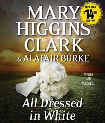 All Dressed in White: An Under Suspicion Novel by Mary Higgins Clark Paperback Book