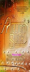 A Million Suns: An Across the Universe Novel by Beth Revis Paperback Book