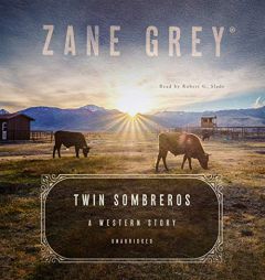 Twin Sombreros: A Western Story by Zane Grey Paperback Book