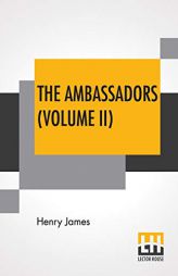 The Ambassadors (Volume II) by Henry James Paperback Book