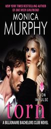 Torn: A Billionaire Bachelors Club Novel by Monica Murphy Paperback Book