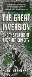 The Great Inversion and the Future of the American City (Vintage) by Alan Ehrenhalt Paperback Book
