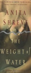 The Weight of Water by Anita Shreve Paperback Book