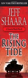 The Rising Tide of World War II by Jeff Shaara Paperback Book