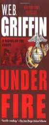 Under Fire: Corps 09 (Corps) by W. E. B. Griffin Paperback Book