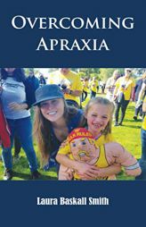Overcoming Apraxia by Laura Baskall Smith Paperback Book