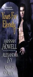 Yours For Eternity by Hannah Howell Paperback Book