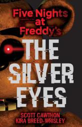 Five Nights at Freddy's: The Silver Eyes by Scott Cawthon Paperback Book