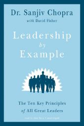 Leadership by Example: The Ten Key Principles of All Great Leaders by Sanjiv Chopra Paperback Book