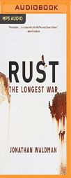 Rust: The Longest War by Jonathan Waldman Paperback Book