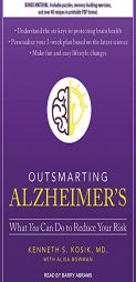 Outsmarting Alzheimer's: What You Can Do To Reduce Your Risk by Kenneth S. Kosik Paperback Book