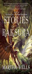 Stories of the Raksura: Volume Two: The Dead City & the Dark Earth Below by Martha Wells Paperback Book