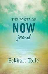 The Power of Now Journal by Eckhart Tolle Paperback Book