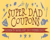 Super Dad Coupons: Redeem to Make Any Day Father's Day by Ulysses Press Editors Paperback Book