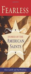 Fearless: Stories of the American Saints by Alice Camille Paperback Book