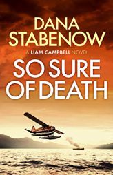 So Sure of Death (2) (Liam Campbell) by Dana Stabenow Paperback Book