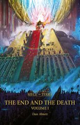 The End and the Death: Volume I (8) (Horus Heresy: Siege of Terra, 8) by Dan Abnett Paperback Book