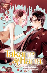Takane & Hana, Vol. 8 by Yuki Shiwasu Paperback Book
