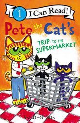 Pete the Cat's Trip to the Supermarket by James Dean Paperback Book
