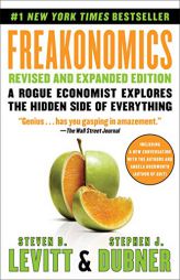 Freakonomics Revised and Expanded Edition: A Rogue Economist Explores the Hidden Side of Everything by Steven D. Levitt Paperback Book