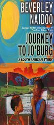 Journey to Jo'burg: A South African Story by Beverley Naidoo Paperback Book