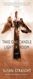 Take One Candle Light a Room by Susan Straight Paperback Book