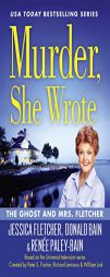 Murder, She Wrote: The Ghost and Mrs. Fletcher by Jessica Fletcher Paperback Book