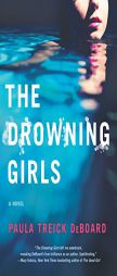 The Drowning Girls by Paula Treick DeBoard Paperback Book