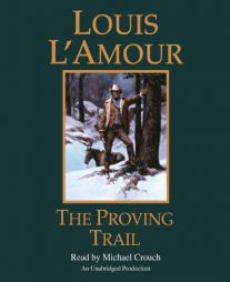 The Proving Trail: A Novel by Louis L'Amour Paperback Book