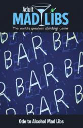 Ode to Alcohol Mad Libs (Adult Mad Libs) by Sarah Fabiny Paperback Book