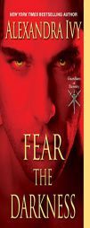 Fear the Darkness by Alexandra Ivy Paperback Book