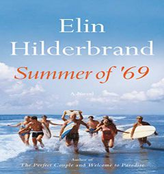 Summer of '69 by Elin Hilderbrand Paperback Book